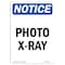 Signmission Safety Sign, OSHA Notice, 14" Height, Photo X-Ray Sign, Portrait OS-NS-D-1014-V-17269 - alternate 1
